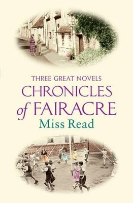 The Chronicles Of Fairacre: Village School... by Read, Miss Paperback / softback