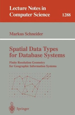 Spatial Data Types for Database Systems Markus Schneider