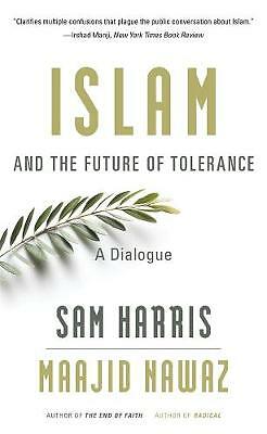 Islam and the Future of Tolerance: A Dialogue by Maajid Nawaz, Sam Harris...
