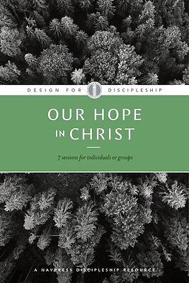 Our Hope in Christ A Chapter Analysis S The Navigators Paperback
