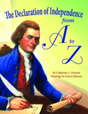 NEW Pelican Publishing The Declaration of Independence from A to Z,  97815898067