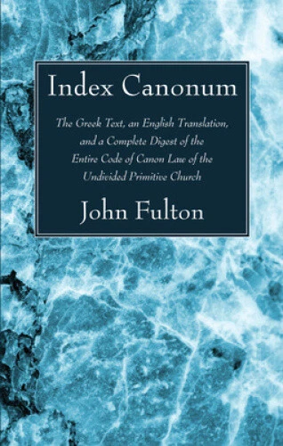 Index Canonum: The Greek Text, an English Translation, and a Complete Digest - Picture 1 of 2
