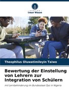 Bewertung Der Einstellung Von Lehrern Zur Integration Von SchüLern Taiwo Buch
