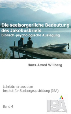 Hans-Arved Willberg | Die seelsorgerliche Bedeutung des Jakobusbriefs | Buch