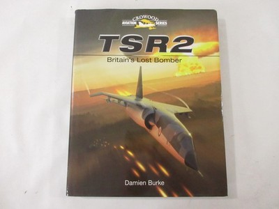 TSR2 Britain's Lost Bomber Crowood Aviation Series Damien Burke Hardcover