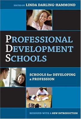 Professional Development Schools : Schools for Developing a Profe