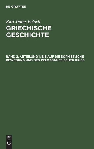 Karl Julius Bel Bis Auf Die Sophistische Bewegung Und Den Peloponnesi (Hardback)