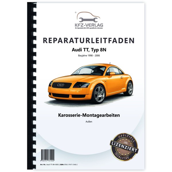 Audi TT Typ 8N 1998-2006 Karosserie Montagearbeiten AußEn Werkstatthandbuch-image