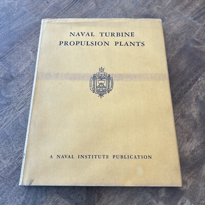 VINTAGE - NAVAL TURBINE PROPULSION PLANTS 1968 A NAVAL INSTITUTE PUBLICATION