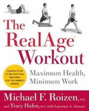 The RealAge(R) Workout:... 9780060009380 by Roizen M.D., Michael F, Hafen, Tracy