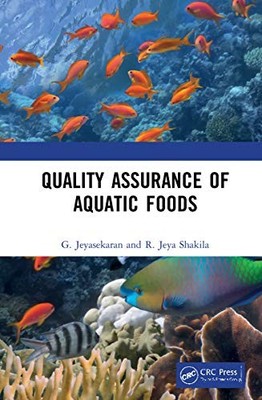 Quality Assurance of Aquatic Foods by G. Jeyasekaran 9780367619398 NEW