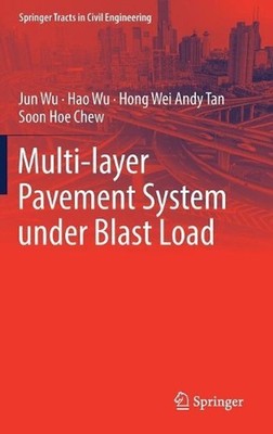 Multi-layer Pavement System under Blast Load by Jun Wu (English) Hardcover Book