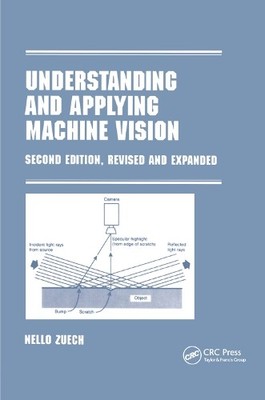 Understanding and Applying Machine Vision, Revised and Expanded - 9780367399023