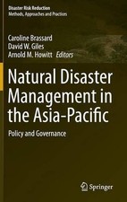 Natural Disaster Management in the Asia-Pacific: Policy and Governance by Caroli