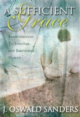 Sufficient Grace:  Breakthrough to Spiritual and Emotional Healt