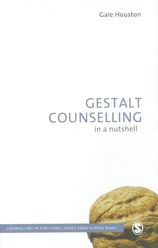 Gestalt Counselling in a Nutshell,Gaie Houston