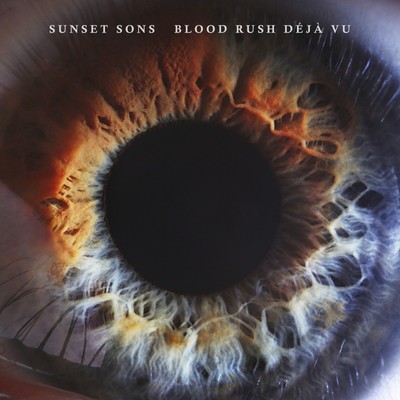 Sunset Sons Blood Rush Déjà Vu (Vinyl)