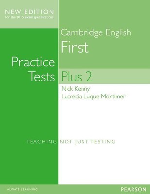 Cambridge First Practice Tests Plus New Edition Students' Book with Key, Ni ...