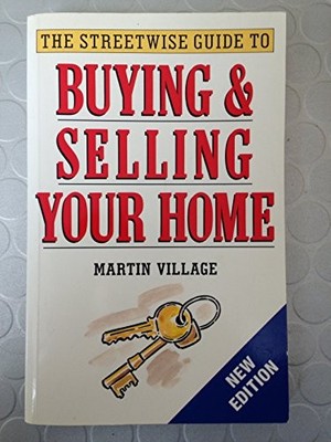 The Streetwise Guide to Buying and Selling Your Home,Martin Vill