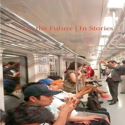On the Future / In StoriesVolume 1 Megatrends Books On Demand Gmb
