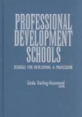 Professional Development Schools : Schools for Developing a Profe