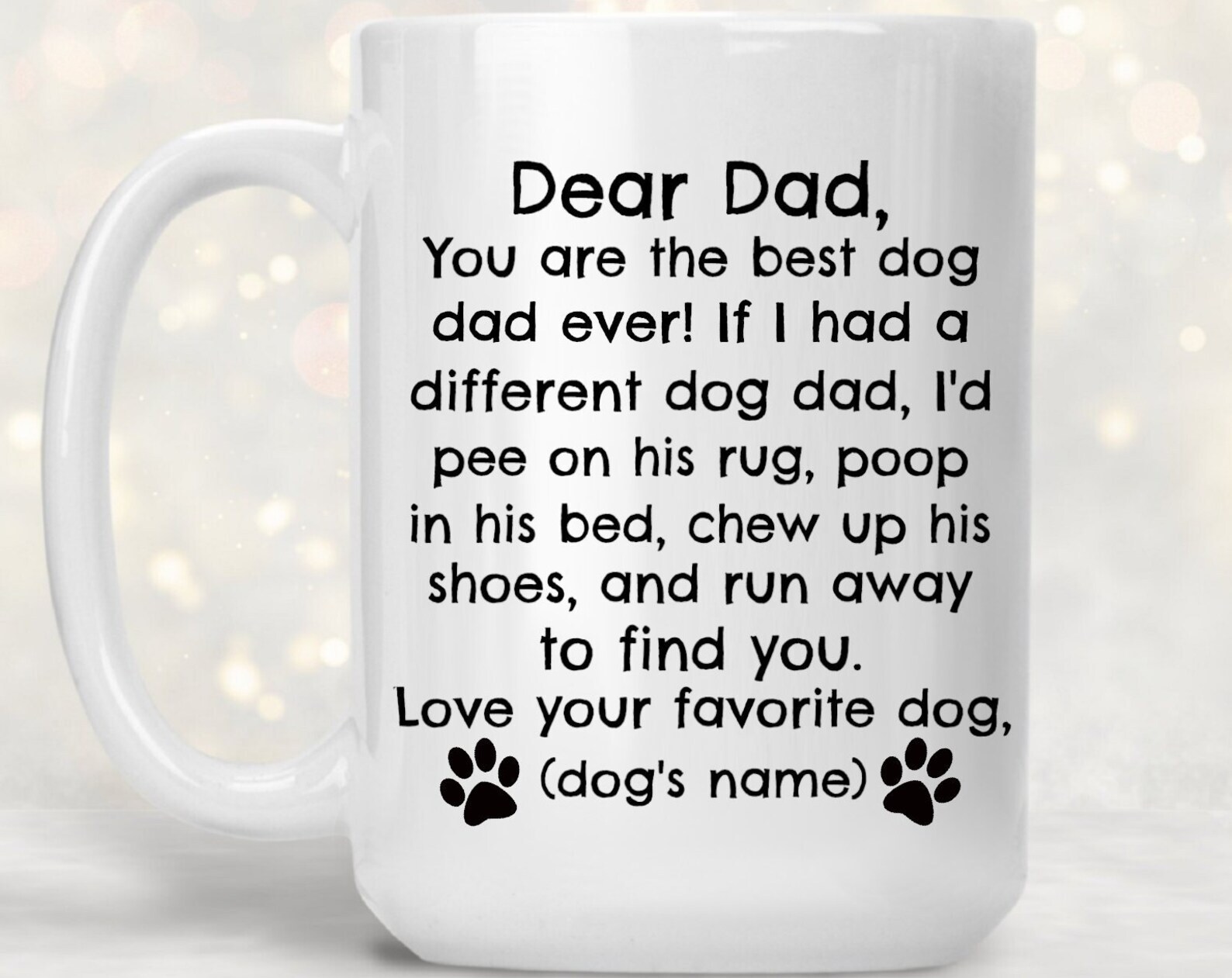 Dog Dad Mug Personalized Mug Father's Day Gift Funny Dad Gifts Dear Dog Dad Dog