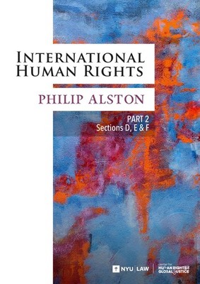 International Human Rights Part II: Sections D, E & F - Alston, Philip - Goo...