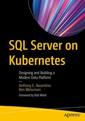 SQL Server on Kubernetes Designing and Building a Modern Data Platform Buch xvii