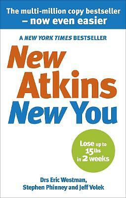 New Atkins For a New You: The Ultimate Diet for Shedding Weight and Feeling...