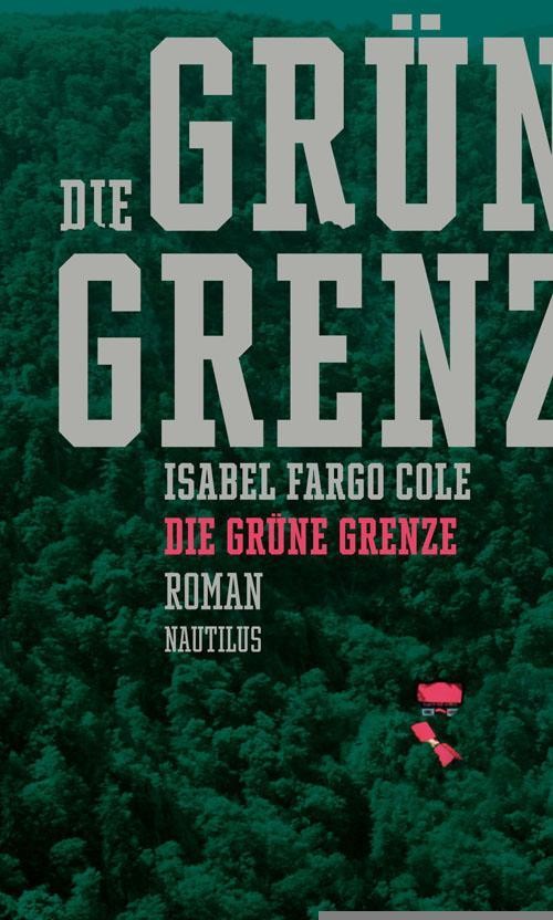 Die grüne Grenze Isabel Fargo Cole - Bild 2