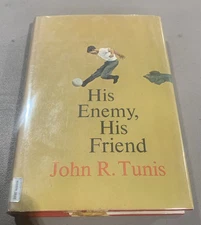 His Enemy, His Friend  by John R. Tunis William Morrow and Company