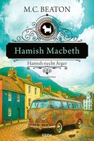 Hamish Macbeth Riecht ÄRger | Kriminalroman | M. C. Beaton | Taschenbuch | 2020