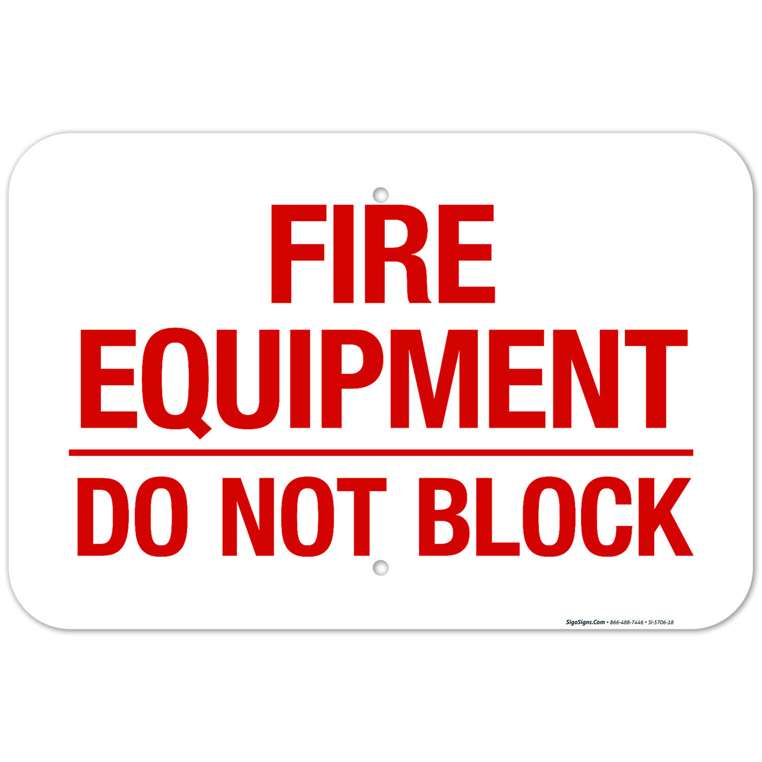 Fire Equipment Do Not Block Sign, Fire Safety Sign,