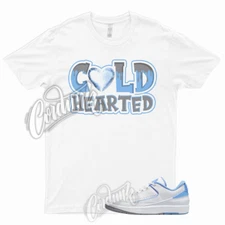 COLD T Shirt to Match 2 Low UNC White University Blue Cement Grey Dunk High 1