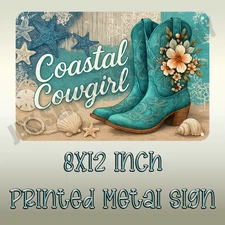 Coastal Cowgirl Printed Metal Sign, Aluminum 8x12 Inch, Turquoise Beach Life