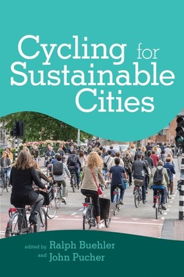 Cycling for Sustainable Cities (Urban and Industrial Environments), , Very Good