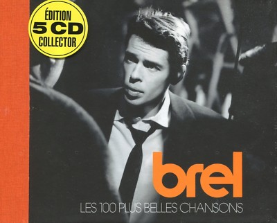 Jacques Brel : Les 100 plus belles chansons (5 CD)