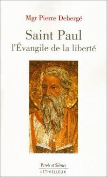 Saint Paul, lEvangile de la Liberté von Mgr Pierre Debergé | Buch | Zustand gut