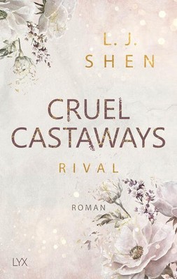 Cruel Castaways 01. Rival | L. J. Shen | deutsch | Ruthless Rival