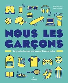 Nous, les garçons: Le guide de ceux qui seront bien... | Buch | Zustand sehr gut