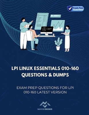 LPI Linux Essentials 010-160 Questions & Dumps: Exam Prep Questions for LPI 010-