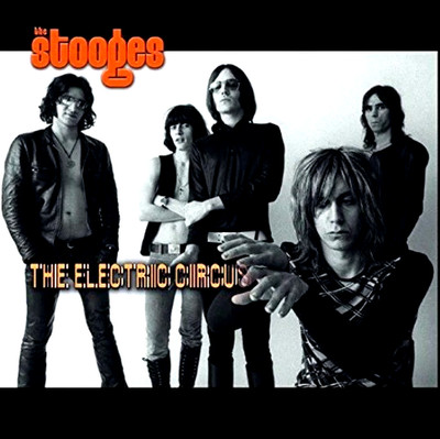 The Stooges The Electric Circus LP Album vinyl record reissue hard rock punk new
