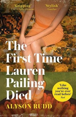 The First Time Lauren Pailing Died by Rudd, Alyson Book The Fast Free Shipping