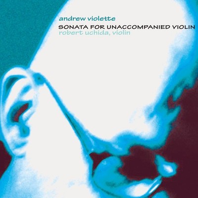 Robert Uchida - Sonata for Unaccompanied Violin [New CD]