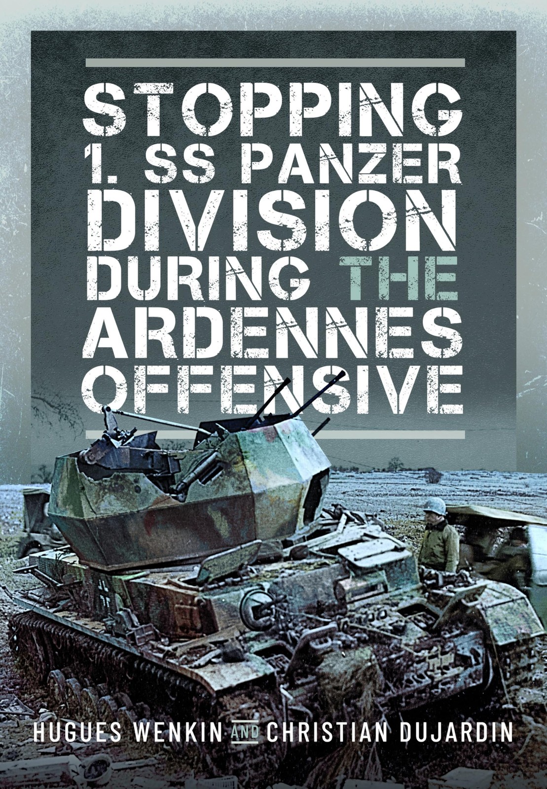Stopping 1. Ss Panzer Division During The Ardennes Offensive Hughes Wenkin - Image 6
