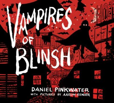 Vampires of Blinsh Hardcover Book by Daniel Manus Pinkwater, NEW (f)
