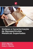 SíNtese E CaracterizaçãO De NanopartíCulas MetáLicas Suportadas Agarwal (U. A.)