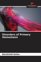 Belkacemi Malika | Disorders Of Primary Hemostasis | Taschenbuch | Englisch