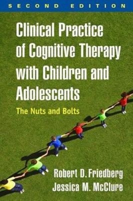 CLINICAL PRACTICE OF COGNITIVE THERAPY W by Robert D. Friedberg Paperback