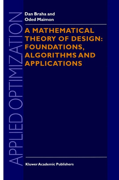 O. Maimon (U. A.) | A Mathematical Theory Of Design: Foundations, Algorithms...-image